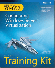MCTS Self-Paced Training Kit (Exam 70-652): Configuring Windows Server Virtualization Book
